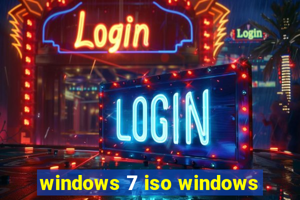 windows 7 iso windows